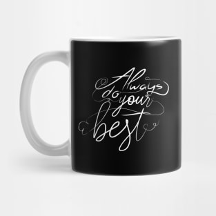 Always do your best Mug